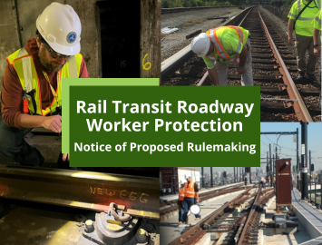 Seeking input on proposed rule to strengthen safety for those who perform track work for rail transit agencies